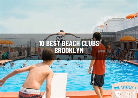 10 Best Beach Clubs Brooklyn 2024 The Green Voyage