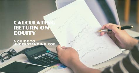 How To Calculate Return On Equity A Comprehensive Guide