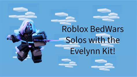 Roblox Bedwars Solos With The Evelynn Kit Youtube