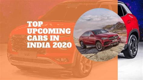 List Of Top 15 Upcoming Cars In India 2020 That Will Blow Your Mind