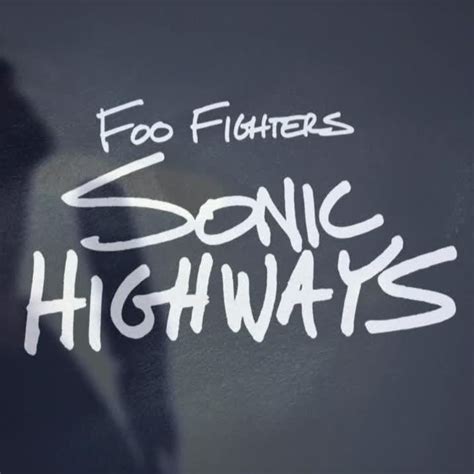 Foo Fighters Sonic Highways Movieweb