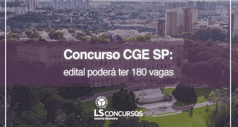 Concurso Cge Sp Edital Poder Ter Vagas Ls Ensino