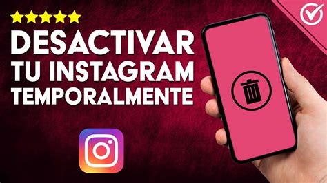 C Mo Desactivar Temporalmente Mi Cuenta De Instagram En Solo Minutos