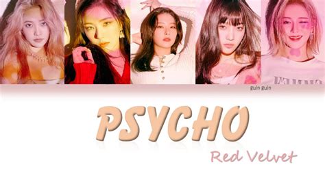 Red Velvet 레드벨벳 Psycho Color Coded Lyrics Eng Rom Han 가사 Youtube