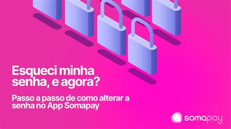 Esqueci Minha Senha E Agora Passo A Passo Para Alterar A Senha No App