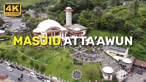 K Masjid Atta Awun Puncak Bogor Drone Footage Youtube