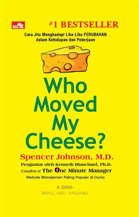 Review Novel Who Moved My Cheese Spencer Johnson Gramedia