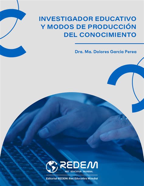 Investigador Educativo Y Modos De Producci N Del Conocimiento Sello