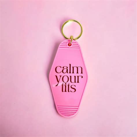 Calm Your Tits Keychain Funny Motel Keychain Funny Sister Best Friend Keychain Stocking