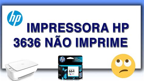 Impressora HP 3636 não imprime YouTube