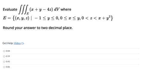 Solved Evaluate ∭e X Y−4z Dv Where E { X Y Z ∣−1≤y≤0 0≤x≤y 0