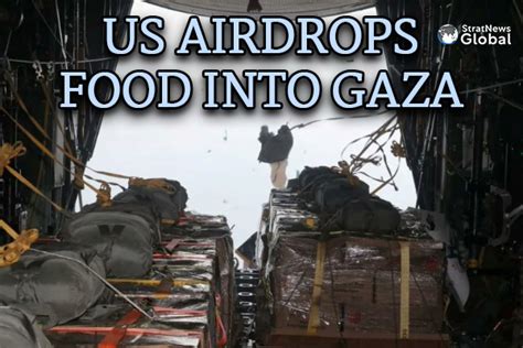 US Airdrops Food Into Gaza | StratNews Global