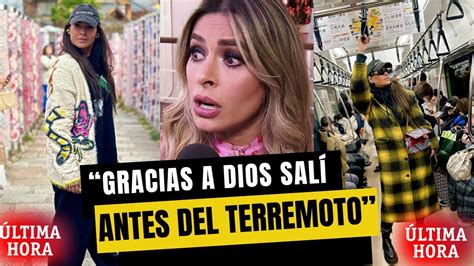 Galilea Montijo Y Su Novio Salvados Tras Terremoto En Japón Youtube