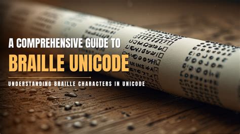 Braille Unicode Guide Understanding Braille Characters