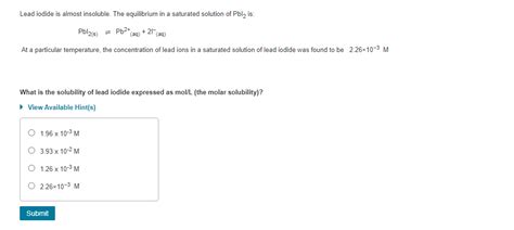 Solved Lead Iodide Is Almost Insoluble The Equilibrium In A Saturated Solution Of Pbi2 Is