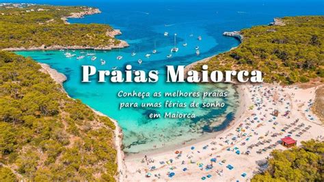 Melhores Praias De Maiorca Mapa E Guia Para Visitar Vagamundos