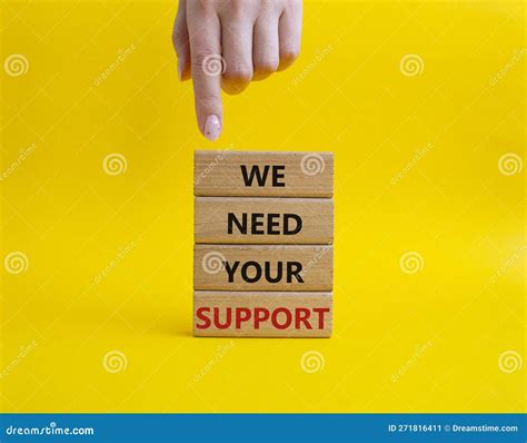 We Need Your Support Symbol Wooden Blocks With Words We Need Your