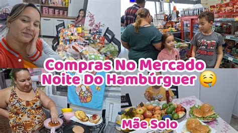 CRIANÇAS DE FÉRIAS PRECISEI IR NO MERCADO NOITE DO HAMBÚRGUER