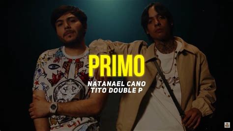 PRIMO Letra Natanael Cano Tito Double P YouTube