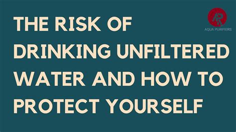 The Risk Of Drinking Unfiltered Water And How To Protect Yourself Youtube