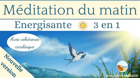 Méditation du matin 15 min cohérence cardiaque affirmations