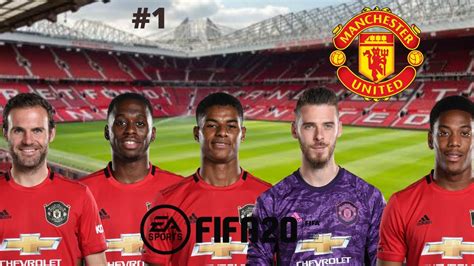 Manchester United Career Mode Fifa 20 Ep 1 YouTube