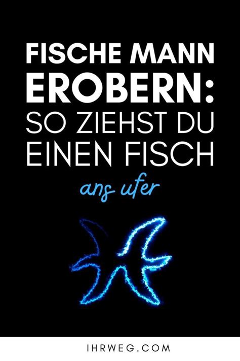 Fische Mann Erobern So Ziehst Du Einen Fisch Ans Ufer Artofit