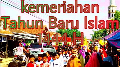 PAWAI TAHUN BARU ISLAM 1444 H KEC SONGGOM DESA KARANGSEMBUNG