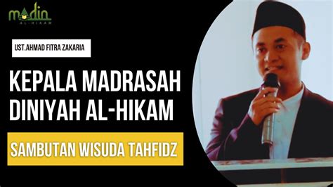 Wisuda Tahfidz Sambutan Kepala Madin Al Hikam Malang 2022 YouTube