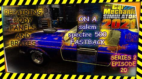 Car Mechanic Simulator 2021 Salem Spectre Fastback Panel Repair Zz