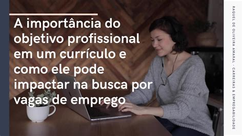 Qual A Importância De Incluir Um Objetivo Profissional No Currículo