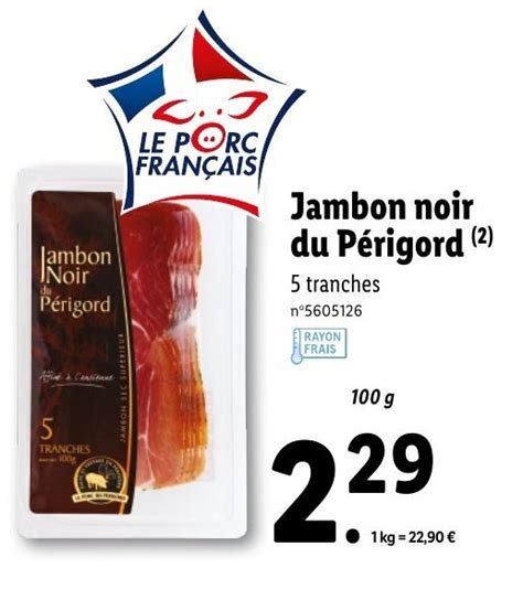 Promo Jambon Noir Du P Rigord Chez Lidl