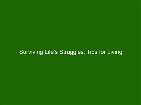 Surviving Lifes Struggles Tips For Living Successfully And Happily