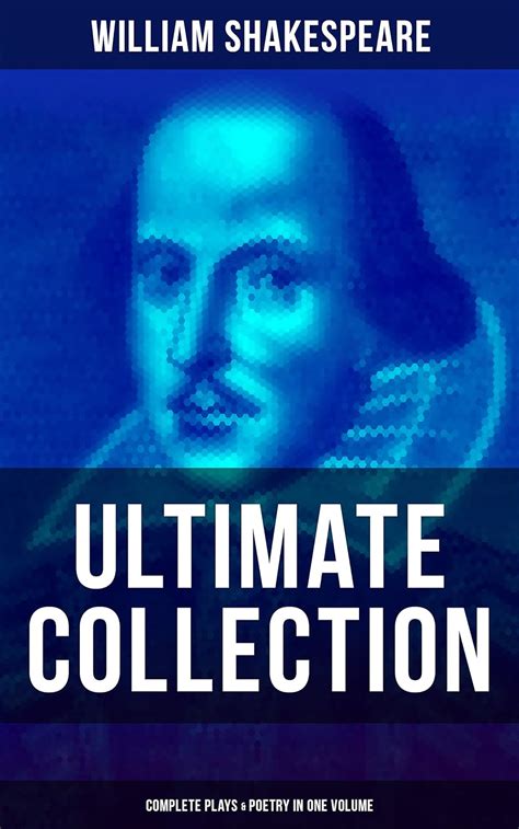 William Shakespeare Ultimate Collection Complete Plays Poetry In