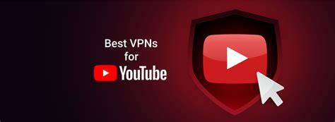 Best Youtube Vpn For Unrestricted Access In