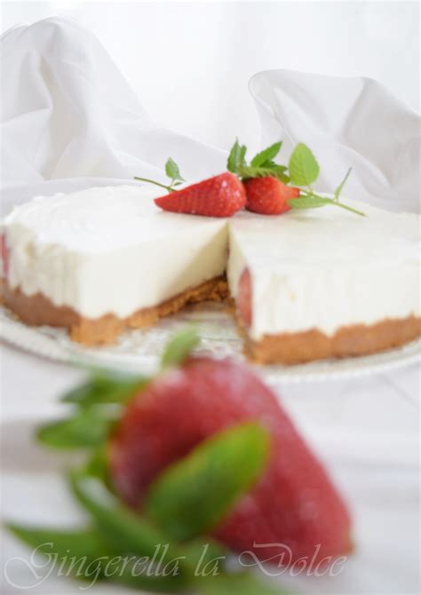 Torta Fredda Allo Yogurt Greco E Fragole Gingerella La Dolce