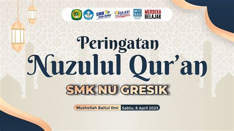 PERINGATAN NUZULUL QUR AN SMK NU GRESIK YouTube