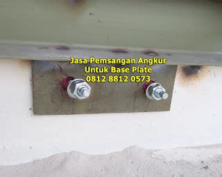 Pemasangan Angkur Untuk Base Plate Aplikator Hilti