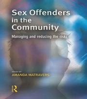 Sex Offenders In The Community St Edition Amanda Matravers Rout