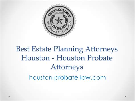 Ppt Best Estate Planning Attorneys Houston Houston Probate