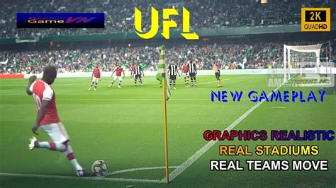 Ufl New Gameplay Graphics Realistic Real Stadiums Real