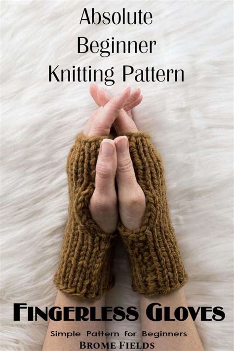 Absolute Beginner Fingerless Glove Knitting Pattern Grab It Here