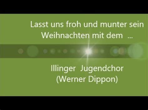 Lasst Uns Froh Und Munter Sein Jugendchor Illingen Werner Dippon