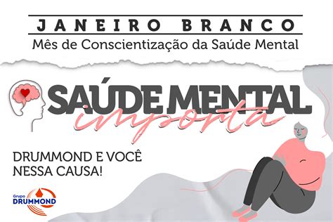 Janeiro Branco MÊs De ConscientizaÇÃo Da SaÚde Mental Grupo Drummond