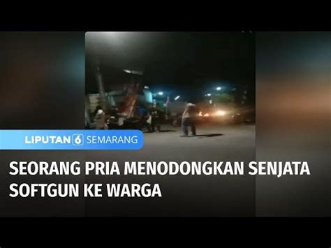 Seorang Pria Menodongkan Senjata Softgun Ke Warga Liputan Semarang