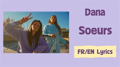 Dana Soeurs Sisters French English Lyrics Paroles Youtube