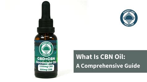 What Is Cbn Oil Benefits Uses And Faqs Sunset Lake Cbd