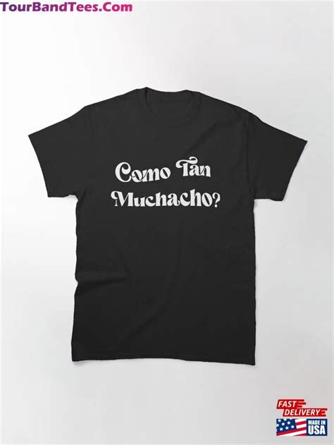 Como Tan Muchacho Meme Funny Trending Classic Hoodie - TourBandTees