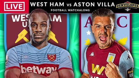 West Ham Vs Aston Villa Live Stream Premier League Live Football