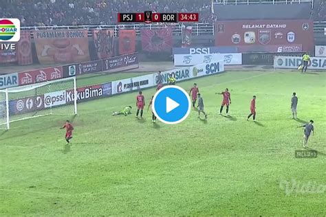 Babak Kedua Persija Jakarta Vs Borneo FC Piala Presiden Skor Sementara